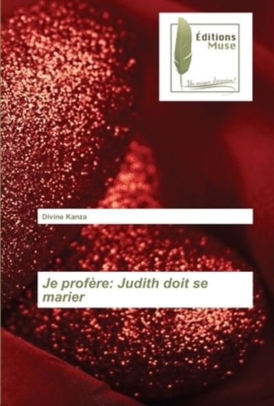 Cover for Divine Kanza · Je profère (Taschenbuch) (2022)