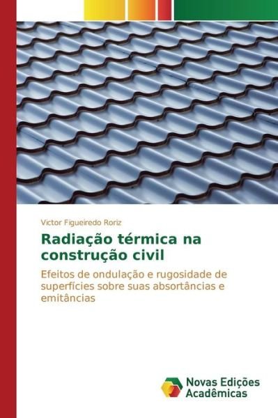 Cover for Figueiredo Roriz Victor · Radiacao Termica Na Construcao Civil (Paperback Bog) (2015)