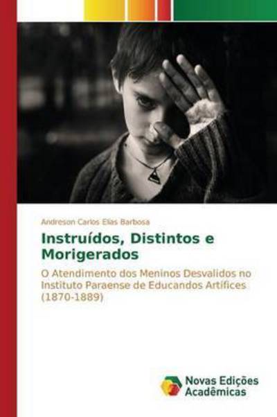 Cover for Barbosa · Instruídos, Distintos e Moriger (Book) (2015)