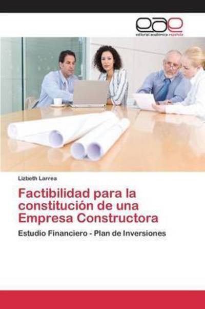 Cover for Larrea · Factibilidad para la constitució (Buch) (2015)