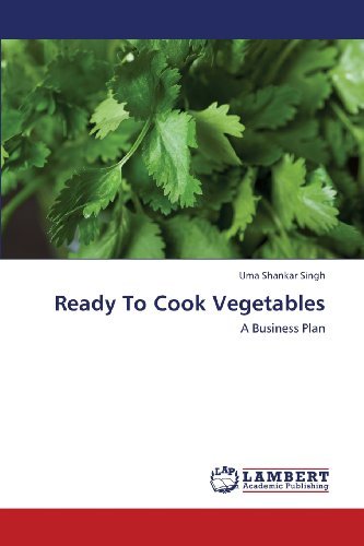 Cover for Uma Shankar Singh · Ready to Cook Vegetables: a Business Plan (Taschenbuch) (2013)