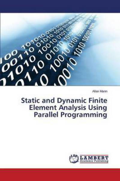 Static and Dynamic Finite Element - Mann - Boeken -  - 9783659803475 - 25 november 2015