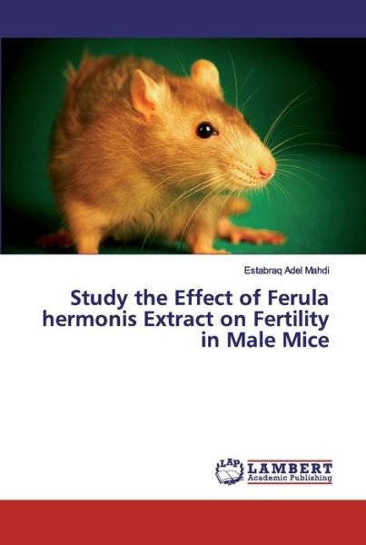 Cover for Mahdi · Study the Effect of Ferula hermon (Buch) (2019)