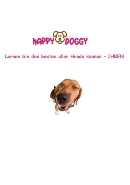 Cover for Daniela Habermann · Happy Doggy: Lernen Sie den besten aller Hunde kennen - IHREN (Paperback Book) [German edition] (2013)