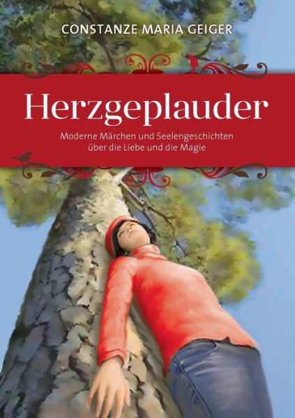 Cover for Constanze Maria Geiger · Herzgeplauder (Paperback Book) [German edition] (2014)
