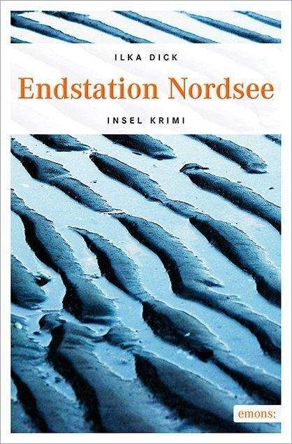 Cover for Dick · Endstation Nordsee (Buch)