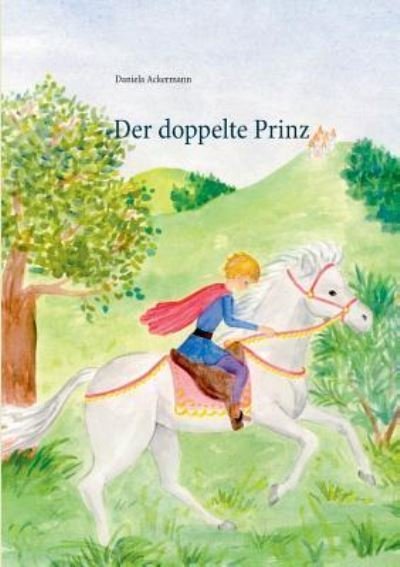 Cover for Ackermann · Der doppelte Prinz (Buch) (2017)