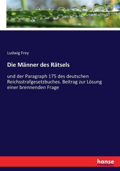 Cover for Frey · Die Männer des Rätsels (Buch) (2016)