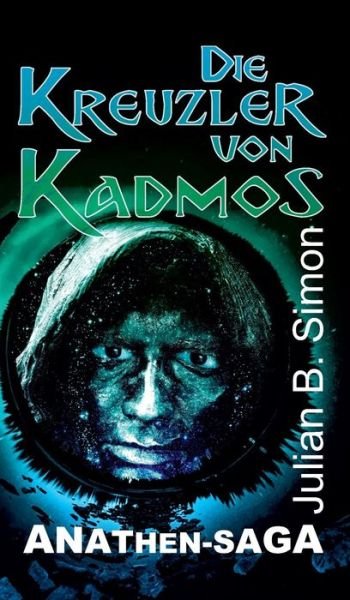 Die Kreuzler von Kadmos - Simon - Kirjat -  - 9783746936475 - keskiviikko 2. toukokuuta 2018