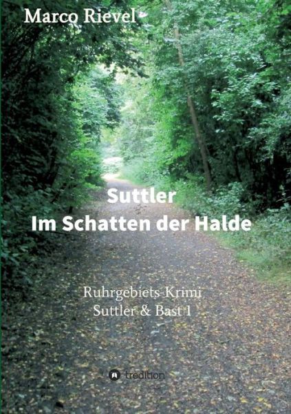 Cover for Rievel · Suttler - Im Schatten der Halde (Book) (2018)