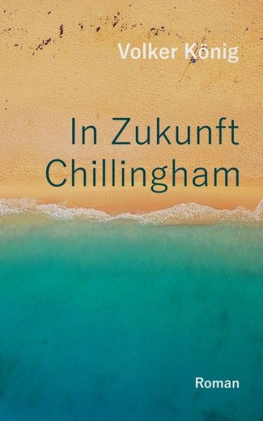 Cover for König · In Zukunft Chillingham (Buch) (2019)