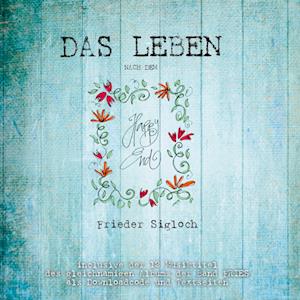 Cover for Frieder Sigloch · Das Leben nach dem Happy End (Book) (2024)