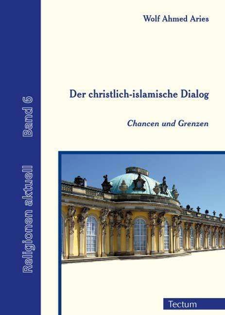 Cover for Aries · Der christlich-islamische Dialog (Buch) (2011)