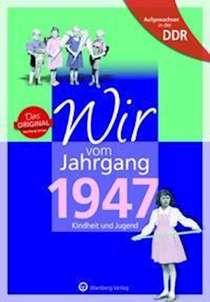 Aufgewachsen in der DDR - Wir vom Jahrgang 1947 - Edgar Kobi - Books - Wartberg Verlag - 9783831331475 - November 1, 2021