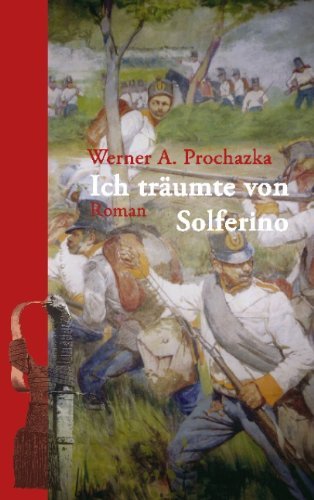 Cover for Werner A. Prochazka · Ich Trumte Von Solferino (Paperback Bog) [German edition] (2005)