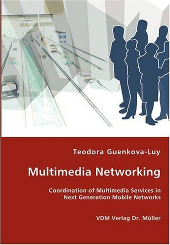 Cover for Teodora Guenkova-luy · Multimedia Networking - Coordination of Multimedia Services in Next Generation Mobile Networks (Pocketbok) (2007)