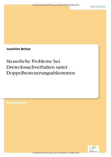 Cover for Joachim Behse · Steuerliche Probleme bei Dreieckssachverhalten unter Doppelbesteuerungsabkommen (Paperback Bog) [German edition] (2000)