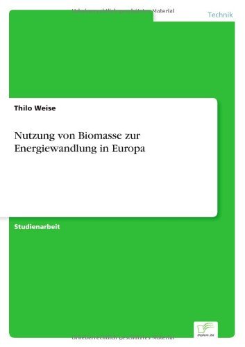 Cover for Thilo Weise · Nutzung von Biomasse zur Energiewandlung in Europa (Paperback Bog) [German edition] (2003)