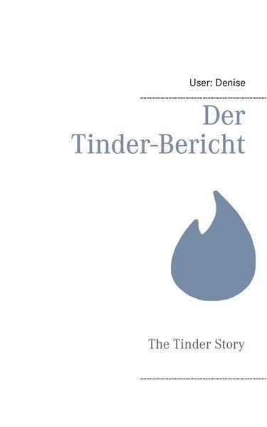 Cover for User · Denise:Der Tinder-Bericht (Book) (2016)