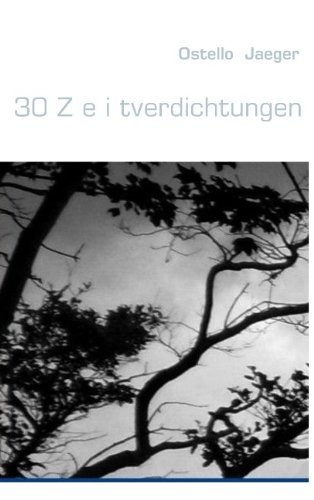 Cover for Ostello Jaeger · 30 Z E I Tverdichtungen (Pocketbok) [German edition] (2011)