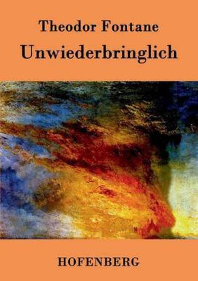 Cover for Theodor Fontane · Unwiederbringlich (Paperback Bog) (2015)