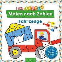 Cover for Lernraupe · Lernraupe - Malen nach Zahlen - Fahrzeu (Book)