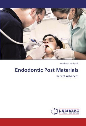 Cover for Madhavi Kotipalli · Endodontic Post Materials: Recent Advances (Taschenbuch) (2012)