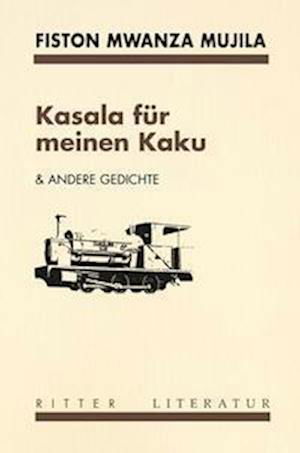 Cover for Fiston Mwanza Mujila · Kasala für meinen Kaku (Buch) (2022)