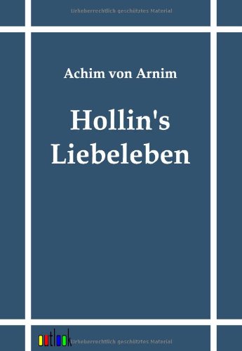 Cover for Achim Von Arnim · Hollin's Liebeleben (Paperback Book) [German edition] (2011)