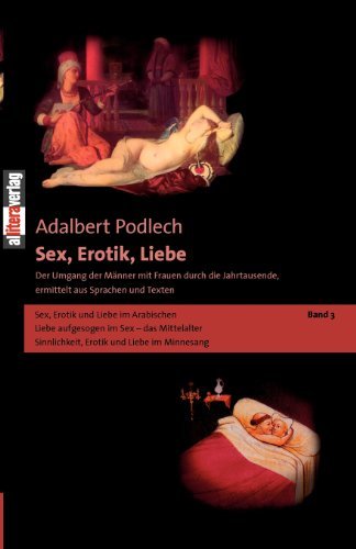 Sex, Erotik, Liebe - Adalbert Podlech - Books - Allitera Verlag - 9783865202475 - March 20, 2007