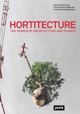 Cover for Hortitecture: The Power of Architecture and Plants (Paperback Book) (2018)