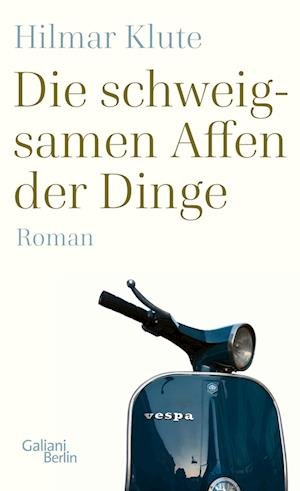 Cover for Hilmar Klute · Die schweigsamen Affen der Dinge (Gebundenes Buch) (2022)