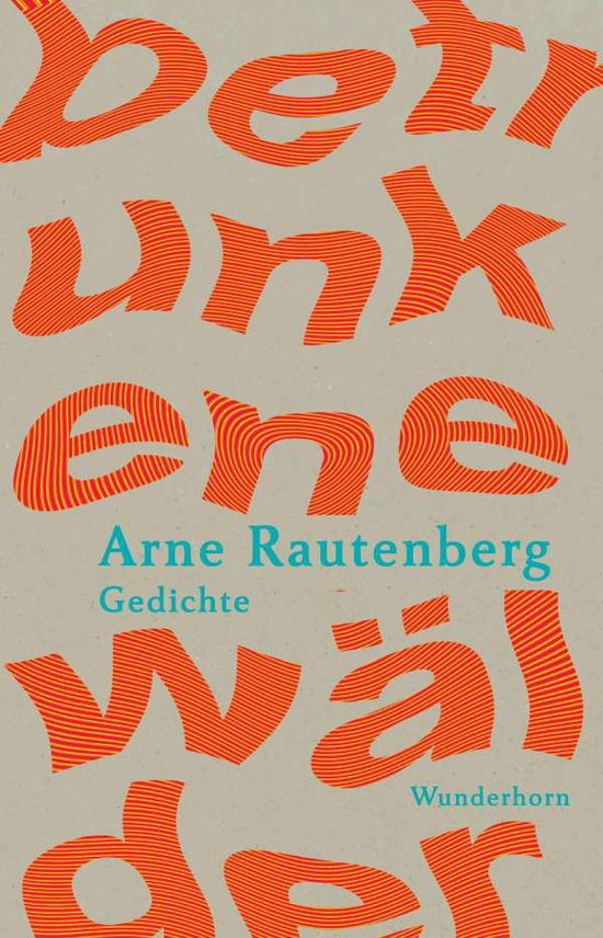 Cover for Rautenberg · Betrunkene Wälder (Book)