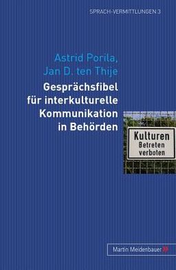 Cover for Astrid Porila · Gespraechsfibel Fuer Interkulturelle Kommunikation in Behoerden - Sprach-Vermittlungen (Paperback Book) [German edition] (2008)