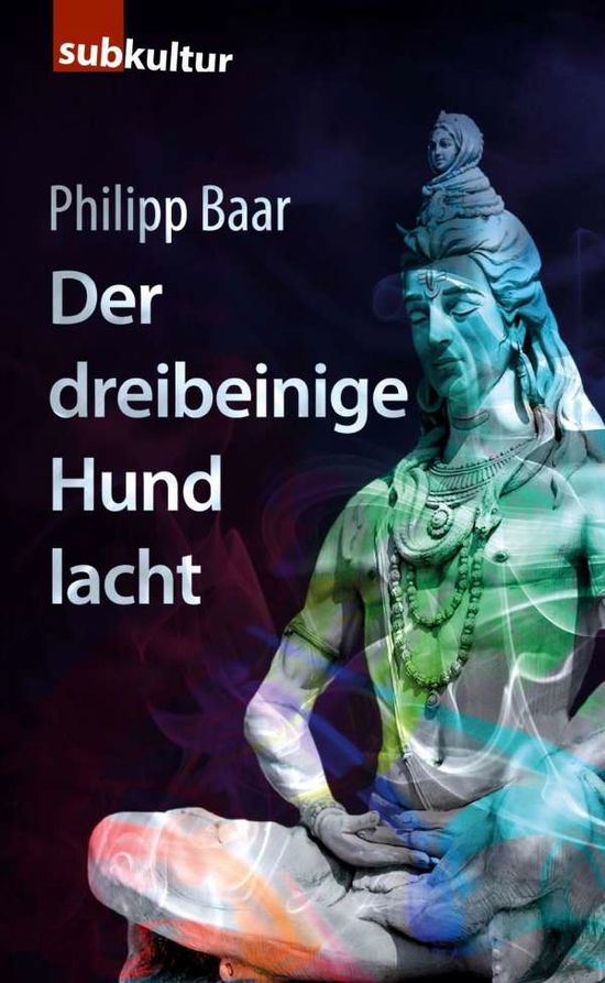 Cover for Baar · Der dreibeinige Hund lacht (Book)