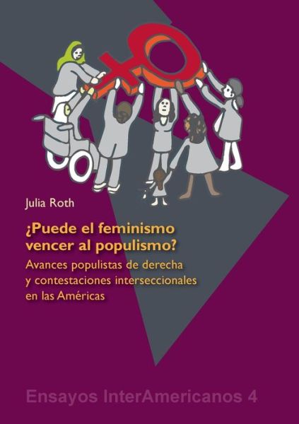 Cover for Julia Roth · ¿Puede el feminismo vencer al populismo?: Avances populistas de derecha y contestaciones interseccionales en las Americas (Paperback Book) (2020)