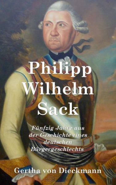 Cover for Gertha Von Dieckmann · Philipp Wilhelm Sack (Hardcover Book) (2020)