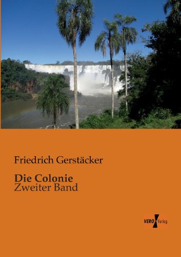 Cover for Friedrich Gerstacker · Die Colonie (Pocketbok) [German edition] (2019)