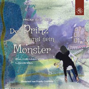 Der Prinz und sein Monster - Heike Schrapper - Books - Edition Roter Drache - 9783968150475 - August 26, 2022