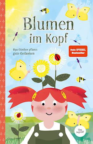 Cover for Lisa Wirth · Blumen im Kopf. Opa Günther pflanzt gute Gedanken (Book) (2022)
