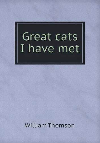 Cover for William Thomson · Great Cats I Have Met (Paperback Book) (2013)