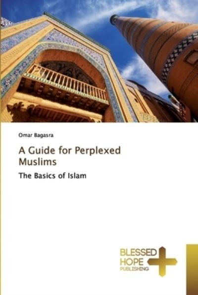 Cover for Bagasra · A Guide for Perplexed Muslims (Book) (2019)