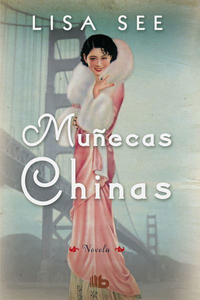 Cover for Lisa See · Munecas chinas / China Dolls (Hardcover Book) (2016)