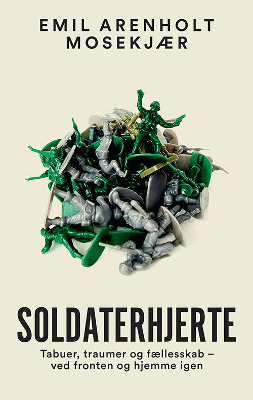 Soldaterhjerte - Emil Arenholt Mosekjær - Bücher - Gads Forlag - 9788712060475 - 20. April 2023