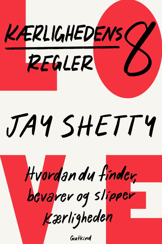 Cover for Jay Shetty · Kærlighedens otte regler (Sewn Spine Book) [1er édition] (2024)