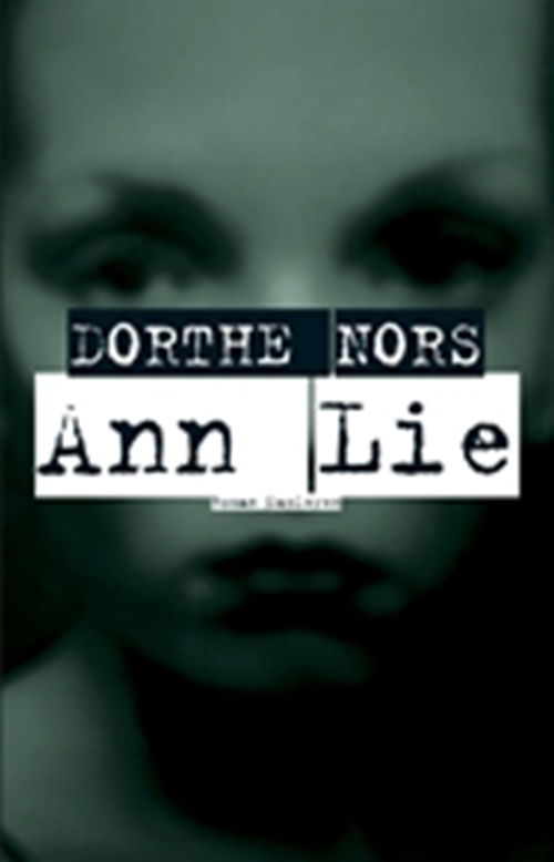 Cover for Dorthe Nors · Ann Lie (Sewn Spine Book) [1e uitgave] (2005)