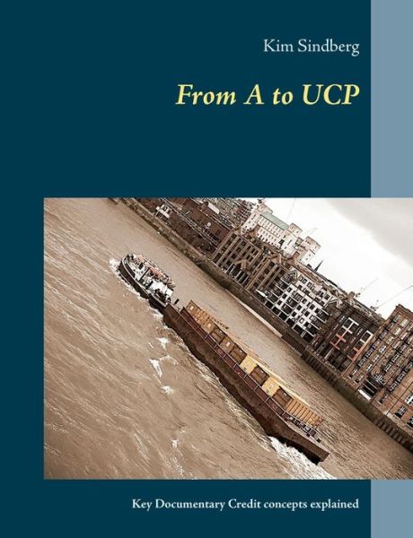 Cover for Kim Sindberg · From A to UCP (Paperback Book) [1e uitgave] (2016)