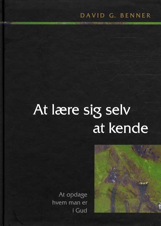 Cover for David G. Benner · At lære sig selv at kende (Bound Book) [1st edition] (2007)