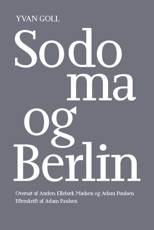 Cover for Yvan Goll · Sodoma og Berlin (Sewn Spine Book) [1st edition] (2023)