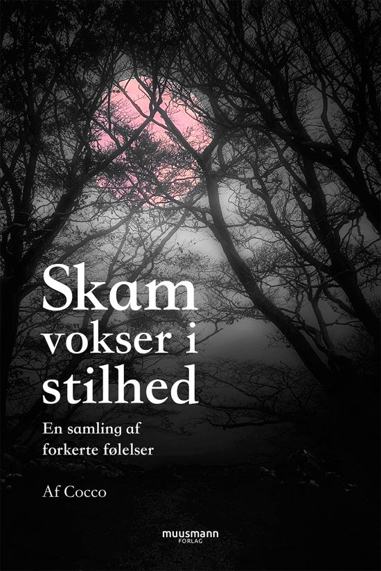 Cover for Cocco · Skam vokser i stilhed (Sewn Spine Book) [1. wydanie] (2020)